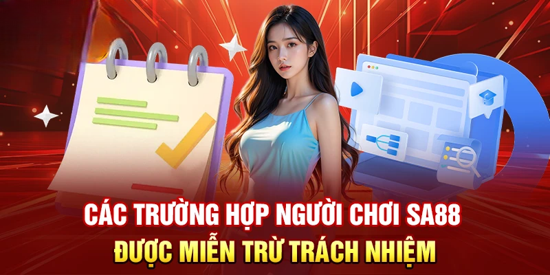 Miễn Trừ Trách Nhiệm SA88 – Quy Định Cần Biết Khi Tham Gia